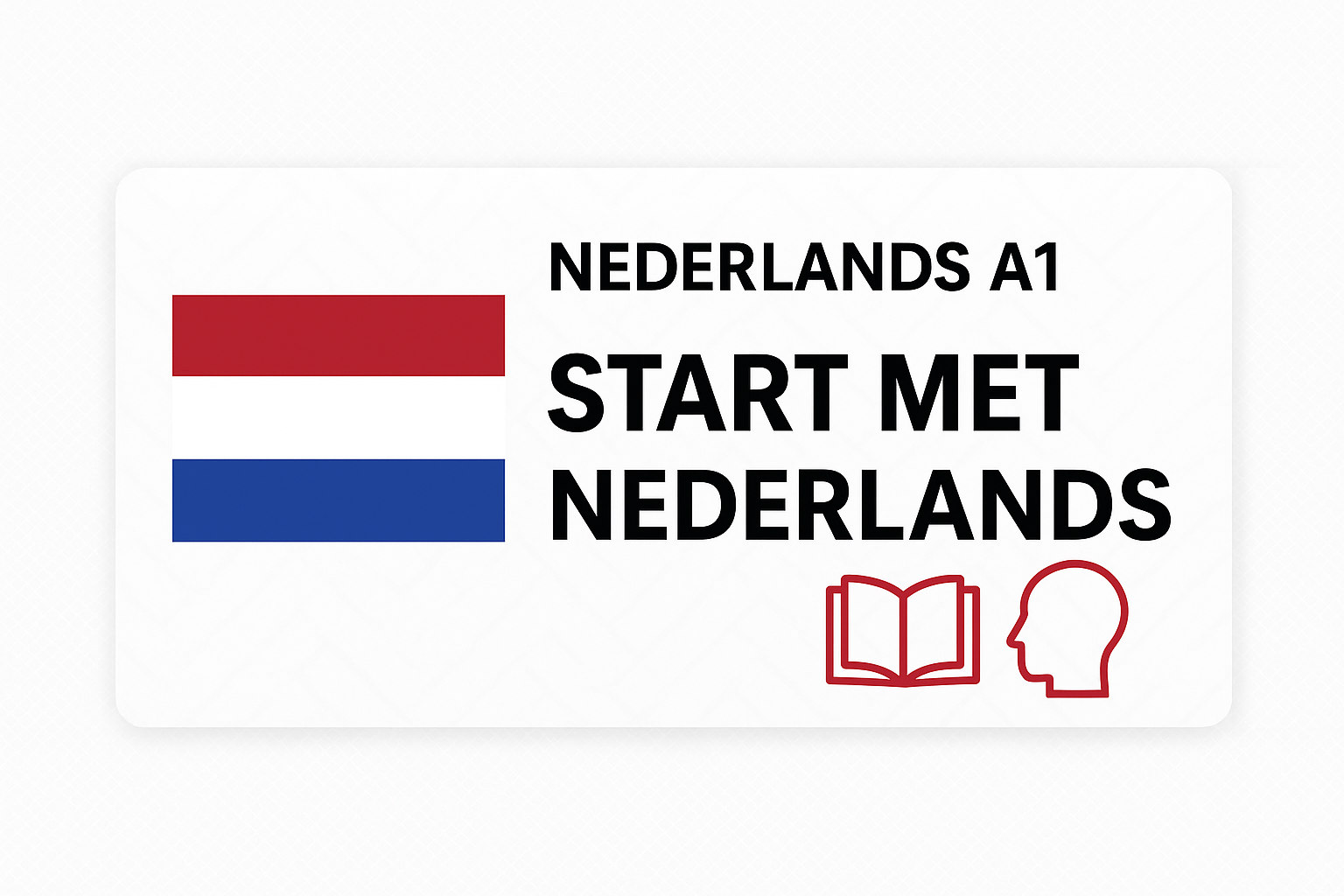 Leer Nederlands van A0 naar A1